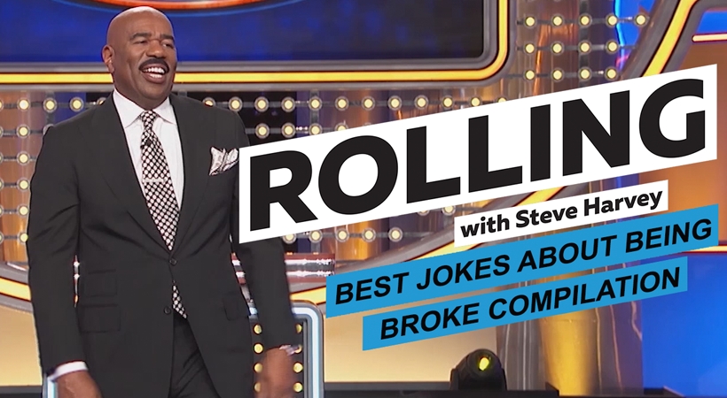 Steve Harvey's Best Jokes About Being Broke Compilation