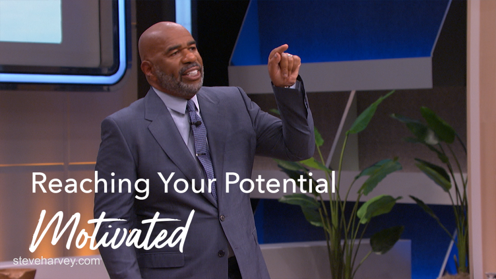 Reaching Your Potential | Motivated