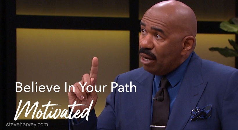 Believe In Your Path | Motivated