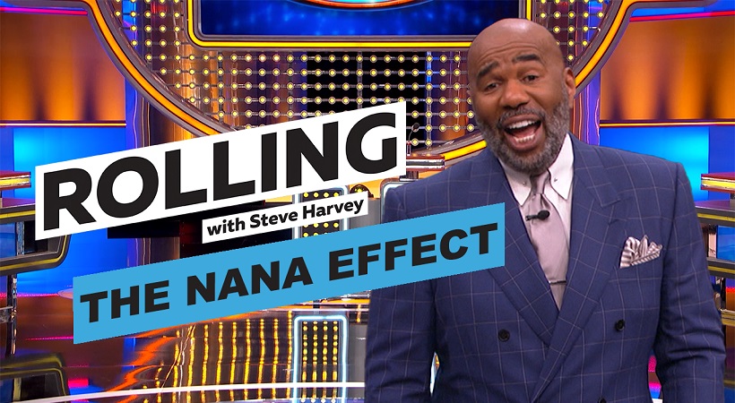 The Nana Effect | Rolling With Steve Harvey