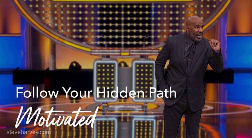 Follow Your Hidden Path | Motivated