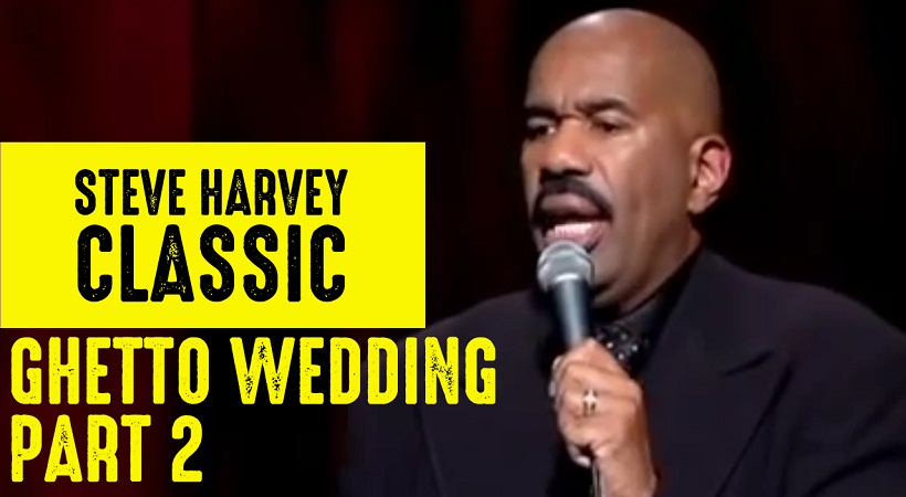 Ghetto Wedding 2 | Steve Harvey Classic