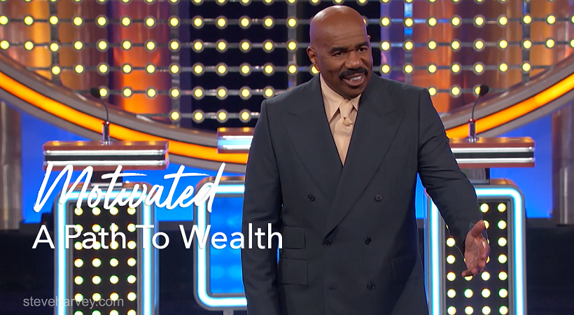 A Path To Wealth | Motivational Talks With Steve Harvey