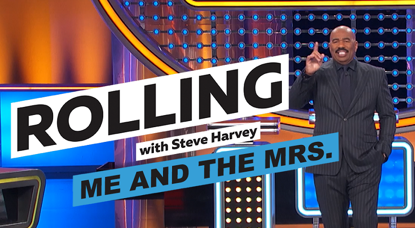 Me And The Mrs | Rolling With Steve Harvey