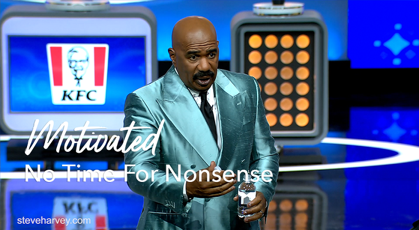 No Time For Nonsense | Motivational Talks With Steve Harvey #Motivated