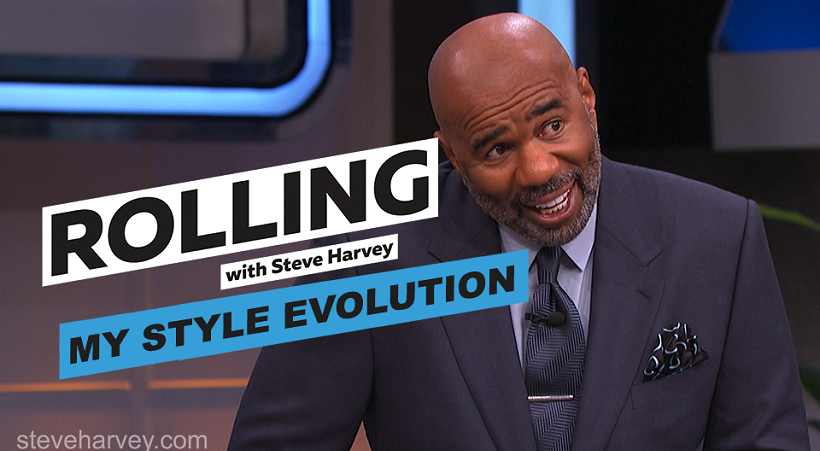 My Style Evolution | Rolling With Steve Harvey