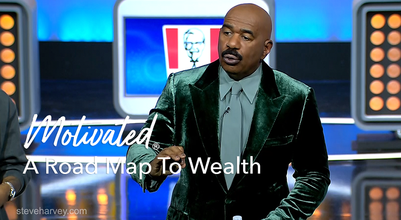 Road Map To Wealth | Motivational Talks With Steve Harvey