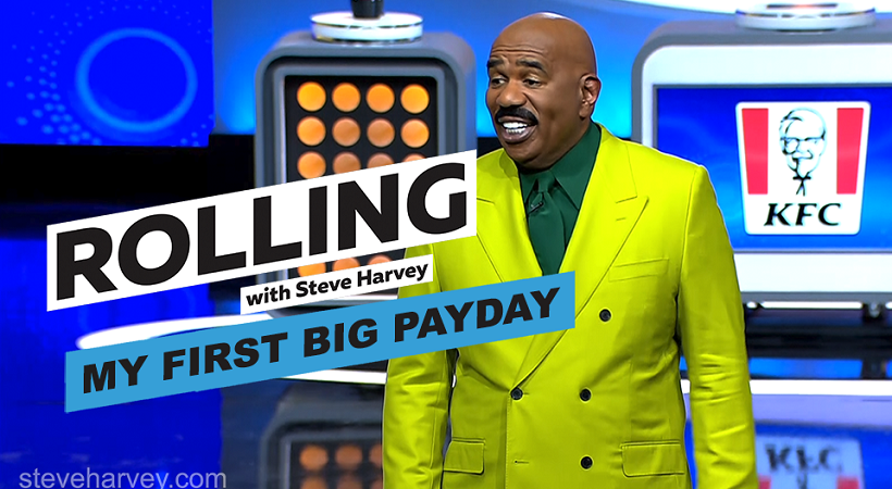 My First Big Payday | Rolling With Steve Harvey