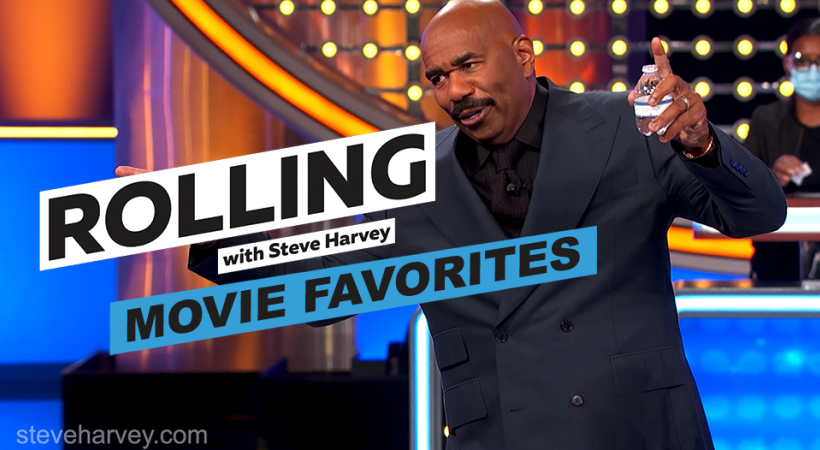 My Favorite Movies | Rolling With Steve Harvey