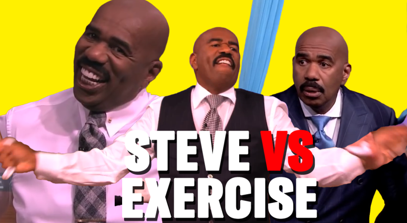 Steve Harvey vs Exercise
