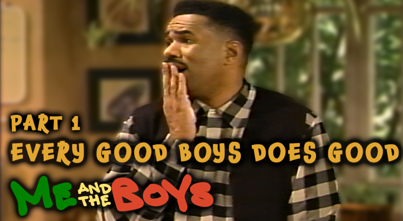Me and the Boys: Every Good Boys Does Fine Part 1 - Steve Harvey's Classic Comedy Throwback!