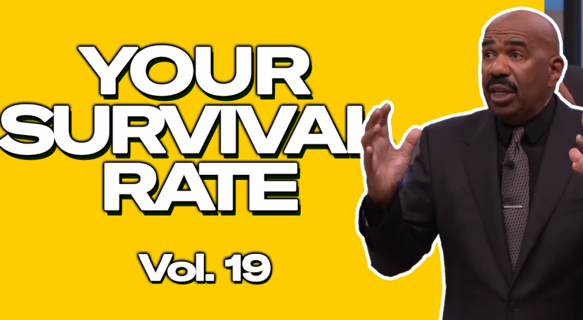 Your Survival Rate is 100: Steve Harvey's Guide to Overcoming Challenges