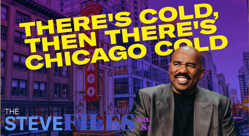 Steve Harvey's Take on 'Chicago Cold': Hilarious Weather Commentary!