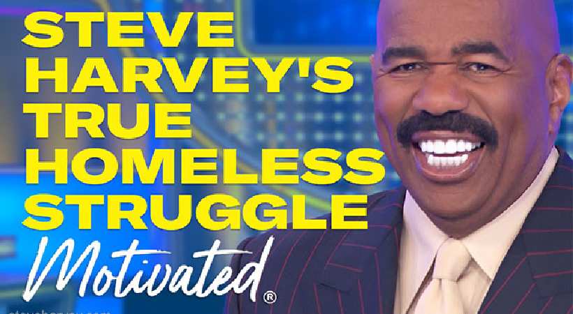 From Homeless to Hopeful: Steve Harvey's True Struggle Story