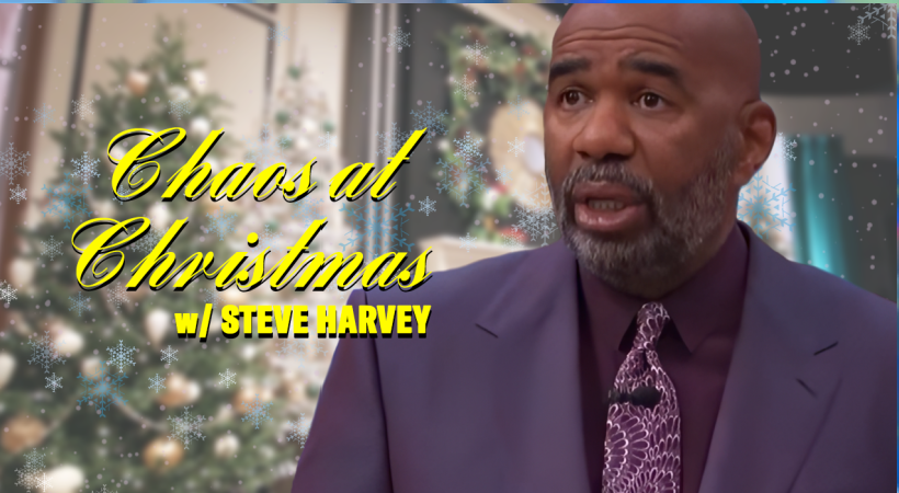 Holiday Hilarity: Chaos at Christmas with Steve Harvey