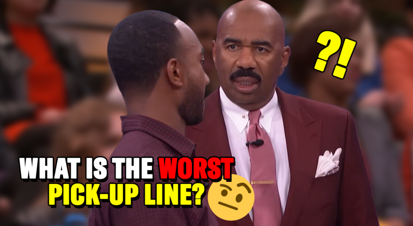 Steve wants to know: What’s the WORST pick-up line you’ve ever heard?