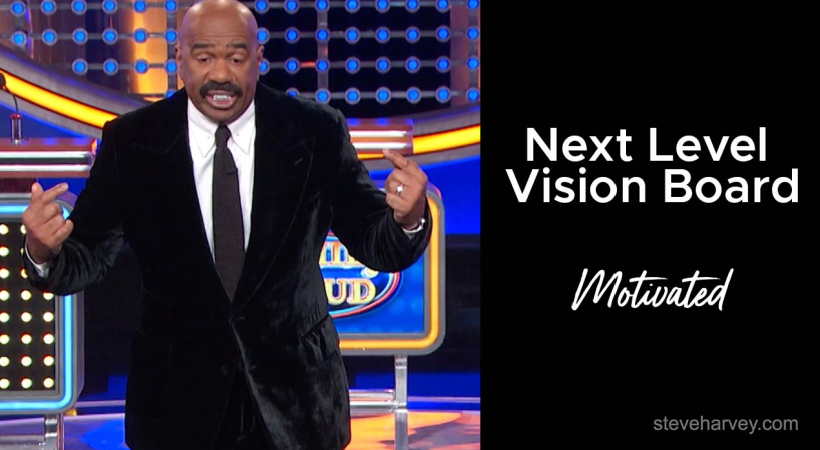 Next-Level Vision Board: See It, Believe It, Achieve It! | Steve Harvey Motivational Talks