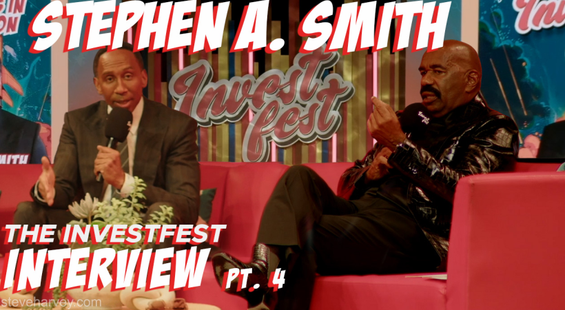 Steve Harvey | Keep Grinding: When Hustle Meets Heart with Stephen A. Smith (Part 4)