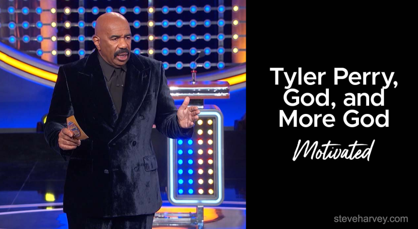 Steve Harvey on Tyler Perry, Faith, and the Power of God | Must-Watch Inspiration & Laughs!