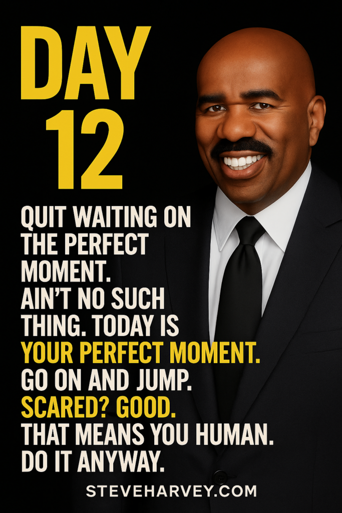 Wake Up Like a Boss With Steve Harvey: Do It Scared