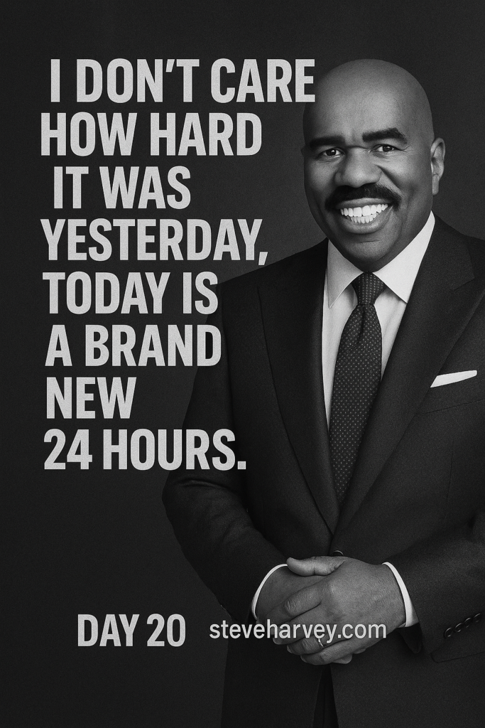 Wake Up Like a Boss with Steve Harvey: Today Is A Brand New 24 Hours