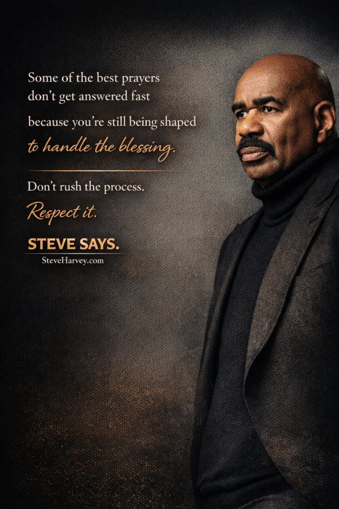 Some Prayers Don’t Get Answered Fast—And That’s On Purpose | Steve Harvey Says...